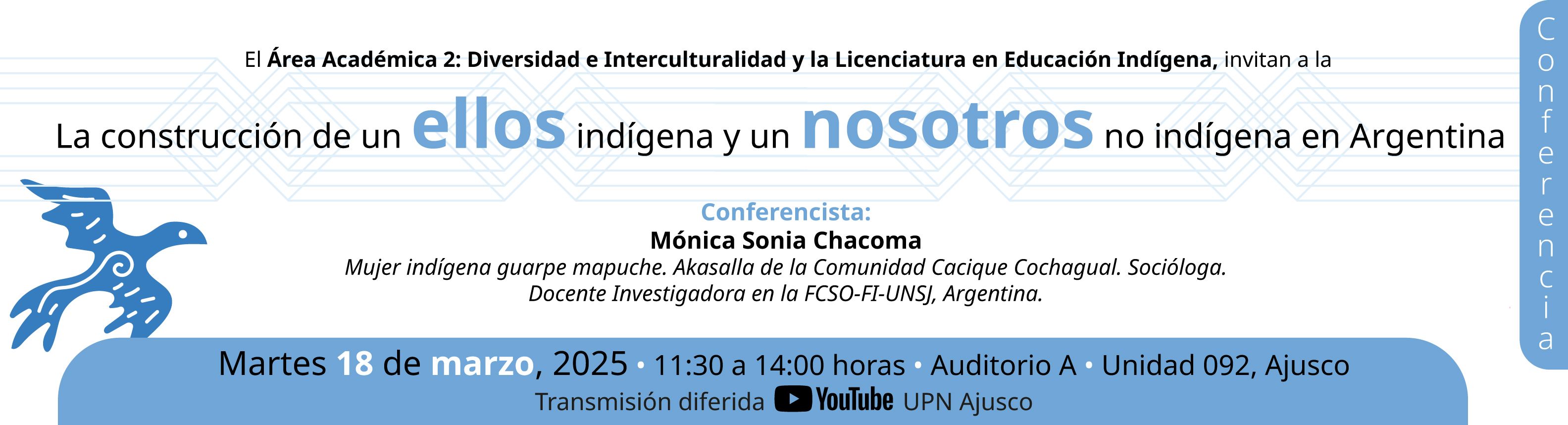 Conferencia La construcción de un ellos indígena y un nosotros no indígena en Argentina