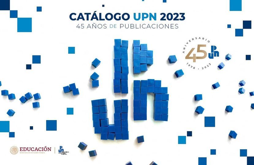 CÁTALOGO UPN 2023. 45 Años de publicaciones